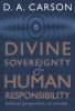 Divine Sovereignty and Human Responsibility - Biblical Perspective in Tension (Paperback) - D A Carson Photo