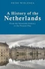 A History of the Netherlands - From the Sixteenth Century to the Present Day (Paperback) - Friso Wielenga Photo