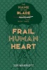 Frail Human Heart: The Name of the Blade, Book Three (Hardcover) - Zoe Marriott Photo