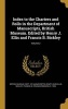 Index to the Charters and Rolls in the Department of Manuscripts, British Museum. Edited by Henry J. Ellis and Francis B. Bickley; Volume 2 (Hardcover) - British Museum Dept Of Manuscripts Photo