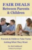 Fair Deals Between Parents & Children - Parents & Children Take Turns Getting What They Want (Paperback) - Dr Bob Peddicord Photo