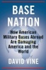 Base Nation (Hardcover) - David Vine Photo