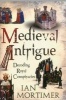 Medieval Intrigue - Decoding Royal Conspiracies (Paperback) -  Photo