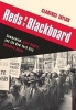 Reds at the Blackboard - Communism, Civil Rights, and the New York City Teachers Union (Paperback) - Clarence Taylor Photo