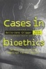 Cases in Bioethics - Selections from the Hastings Center Report (Paperback, 3rd Revised edition) - Bette Jane Crigger Photo