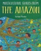 Stories from the Amazon (Paperback) - Saviour Pirotta Photo