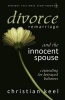 Divorce - Remarriage and the Innocent Spouse - Counseling for Betrayed Believers (Paperback) - Christian Keel Photo