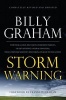 Storm Warning - Whether Global Recession, Terrorist Threats, of Devastating Natural Disasters, These Ominous Shadows Must Bring Us Back to the Gospel (Large print, Paperback, large type edition) - Billy Graham Photo