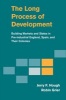 The Long Process of Development - Building Markets and States in Pre-Industrial England, Spain and Their Colonies (Hardcover) - Jerry F Hough Photo