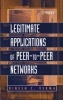 Legitimate Applications of Peer to Peer Networks - Beyond File and Music Swapping (Hardcover) - Dinesh C Verma Photo