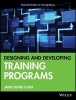 Designing and Developing Training Programs (Paperback) - Janis Fisher Chan Photo