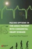 Pacing Options in the Adult Patient with Congenital Heart Disease (Hardcover) - Harry G Mond Photo