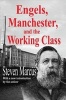 Engels, Manchester, and the Working Class (Paperback) - Steven Marcus Photo