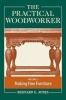 The Practical Woodworker, Volume 3 - The Art & Practice of Woodworking (Paperback) - Bernard E Jones Photo