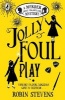 Jolly Foul Play - A Murder Most Unladylike Mystery (Paperback) - Robin Stevens Photo