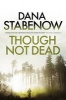 Though Not Dead (Paperback) - Dana Stabenow Photo