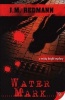 Water Mark (Paperback) - J M Redmann Photo