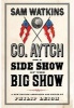 Co. Aytch, or a Side Show of the Big Show - A New Edition Annotated and Edited by Philip Leigh (Paperback, annotated edition) - Sam R Watkins Photo