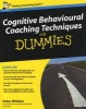 Cognitive Behavioural Coaching Techniques For Dummies (Paperback) - Helen Whitten Photo