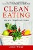 Clean Eating - The Essential Guide to Eating Clean Including Recipes and Meal Plan. Now with Tips and Hints for Kids (Paperback) - Josh West Photo