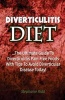 Diverticulitis Diet - The Ultimate Guide to Diverticulitis Pain Free Foods with Tips to Avoid Diverticular Disease Today! (Paperback) - Stephanie Ridd Photo