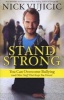 Stand Strong - You Can Overcome Bullying (Paperback) - Nick Vujicic Photo