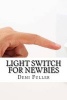 Light Switch for Newbies (Paperback) - Demi Fuller Photo