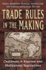 Trade Rules in the Making - Challenges in Regional and Multilateral Negotiations (Paperback) - Miguel Rodriguez Mendoza Photo