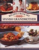 Recipes from My Spanish Grandmother - The Real Taste of Spain in 150 Traditional Dishes (Hardcover) - Pepita Aris Photo