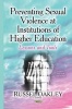 Preventing Sexual Violence at Institutions of Higher Education - Lessons and Tools (Hardcover) - Russel Oakley Photo