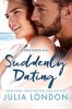 Suddenly Dating (Paperback) - Julia London Photo