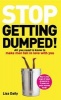 Stop Getting Dumped! - All You Need to Know to Make Men Fall Madly in Love with You (Paperback) - Lisa Daily Photo