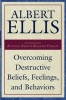 Overcoming Destructive Beliefs - New Directions for Rational Emotive Behavior Therapy (Hardcover) - Albert Ellis Photo