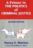 A Primer in the Politics of Criminal Justice (Paperback, 2nd edition) - Nancy E Marion Photo