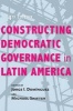 Constructing Democratic Governance in Latin America (Paperback, 4th Revised edition) - Jorge I Dominguez Photo