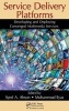 Service Delivery Platforms - Developing and Deploying Converged Multimedia Services (Hardcover) - Syed A Ahson Photo