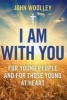 I am with You; for Young People and for Those Young at Heart (Paperback) - John Woolley Photo