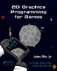 2D Graphics Programming for Games (Hardcover, New) - John Pile Photo