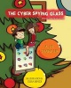 The Cyber Spying Glass (Christmas Edition) - Children Picture Book about Staying Safe Online (Paperback) - A M Marcus Photo