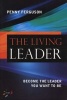 The Living Leader - Become the Leader You Want to be (Paperback) - Penny Ferguson Photo