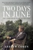 Two Days in June - John F. Kennedy and the 48 Hours That Made History (Paperback) - Andrew Cohen Photo