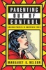 Parenting Out of Control - Anxious Parents in Uncertain Times (Paperback) - Margaret K Nelson Photo