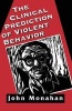 The Clinical Prediction of Violent Behavior (Paperback, 1st softcover ed) - John Monahan Photo