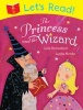 Let's Read! The Princess and the Wizard (Paperback, Main Market Ed.) - Julia Donaldson Photo