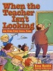 When Teacher Isn't Looking - And Other Funny School Poems (Paperback) - Kenn Nesbitt Photo