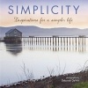 Simplicity - Inspirations for a Simpler Life (Hardcover) - Deborah DeWitt Photo