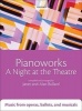 A Pianoworks: A Night at the Theatre - Music from Operas, Ballets, and Musicals (Sheet music) - Janet Bullard Photo