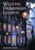 Walking Dickensian London - Twenty-Five Original Walks Through London's Victorian Quarters (Paperback) - Richard Jones Photo