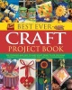 Best Ever Craft Project Book - 300 Stunning and Easy-to-Make Craft Projects for the Home Shown in Step-by-Step with Over 2000 Fabulous Photographs (Hardcover) - Lucy Painter Photo