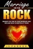 Marriage on the Rock - Reignite the Fire in Your Relationship and Reclaim What Is Rightfully Yours (Paperback) - JS Parker Photo